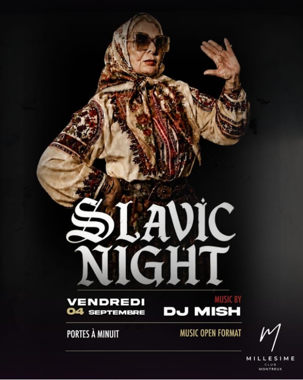 SLAVIC NIGHT - Millésime Club Montreux, Montreux