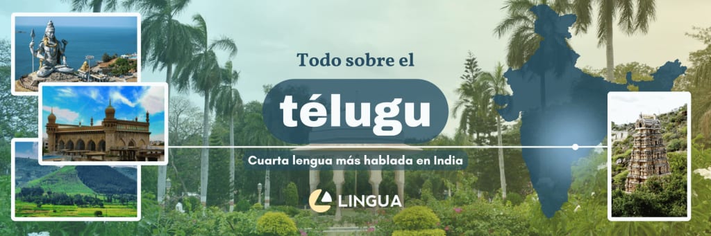 Portada del blog con el título “Todo sobre el télugu, cuarta lengua más hablada en India” destacado en el centro. Al fondo distintos paisajes de la zona de India donde se habla telugu. Centrado en la parte inferior, el logo de Lingua Int.