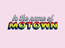 In The Name Of Motown