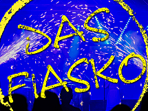 Das Fiasko