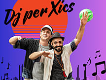 Dj per Xics