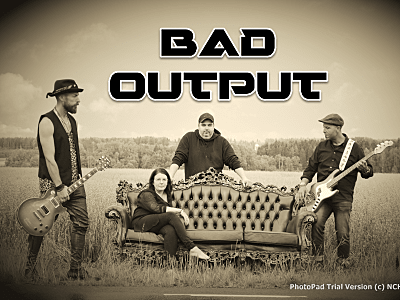 Bad Output