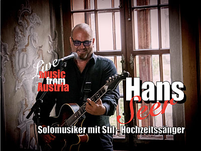 Hans Seer - Solomusiker mit Stil - Hochzeitssänger - Event-DJ