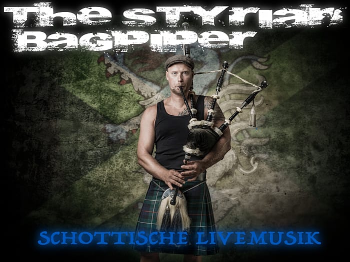 The Styrian Bagpiper -schottische Livemusik-