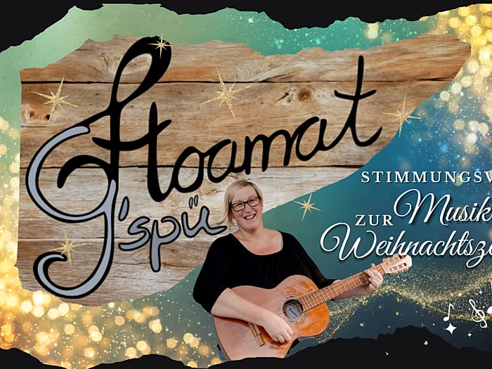 Hoamat G´spü- stimmungsvolle Musik zur Weihnachtszeit