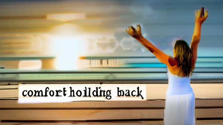 What If Comfort Is What’s Holding You Back?