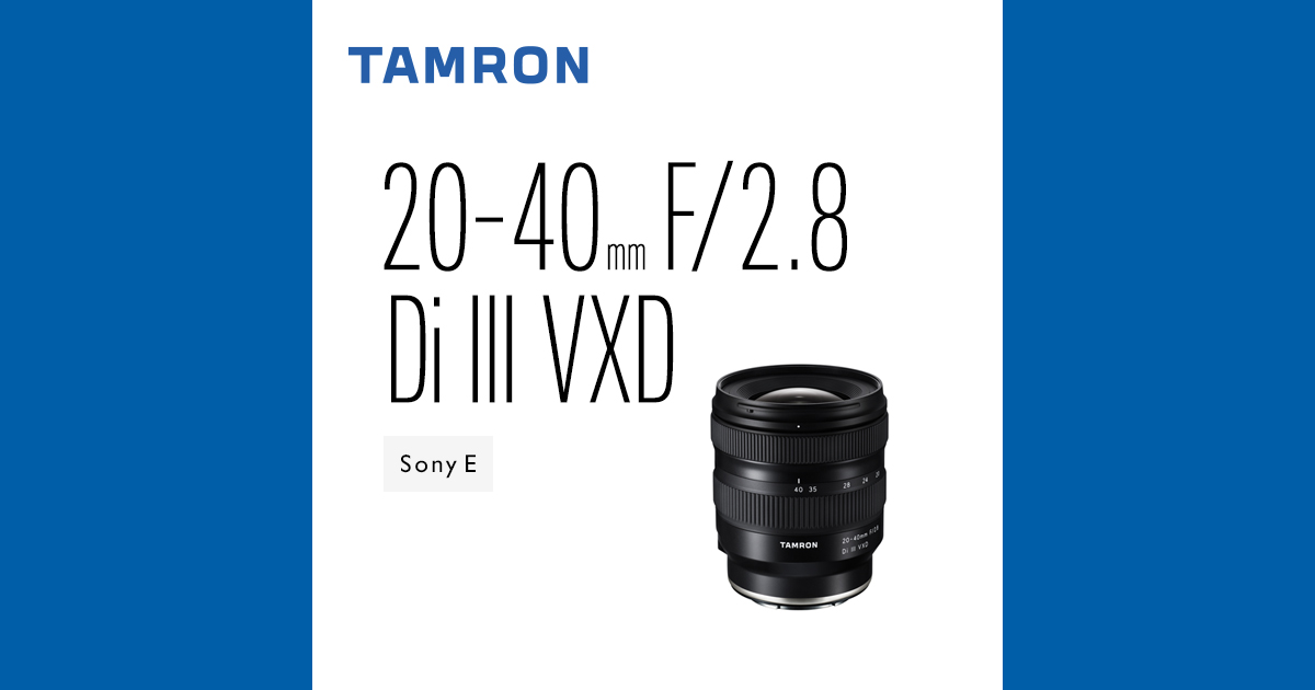 Tamron 20-40mm F/2.8 Di III VXD