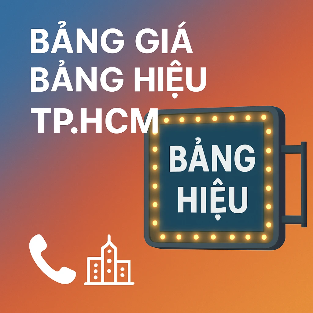 Báo giá bảng hiệu tại TPHCM