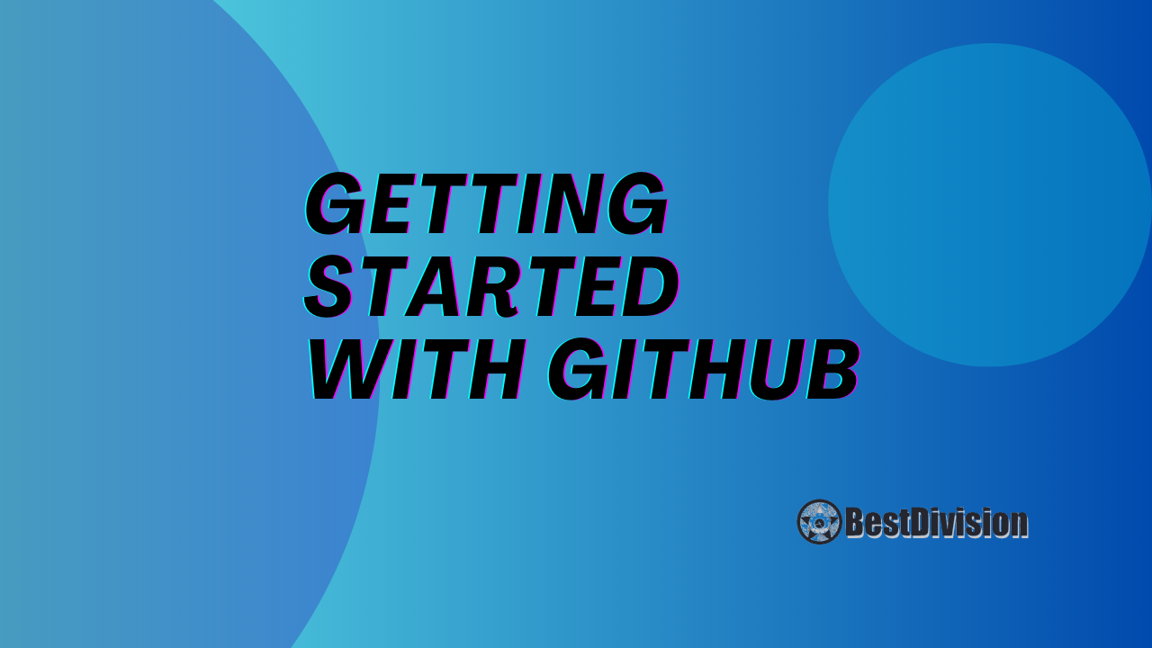 Getting started with github bestdivision