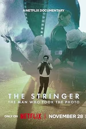 The Stringer The Man Who Took the Photo 2025