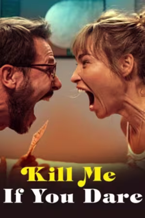 Kill Me If You Dare 2024