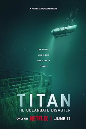 Titan The OceanGate Disaster 2025