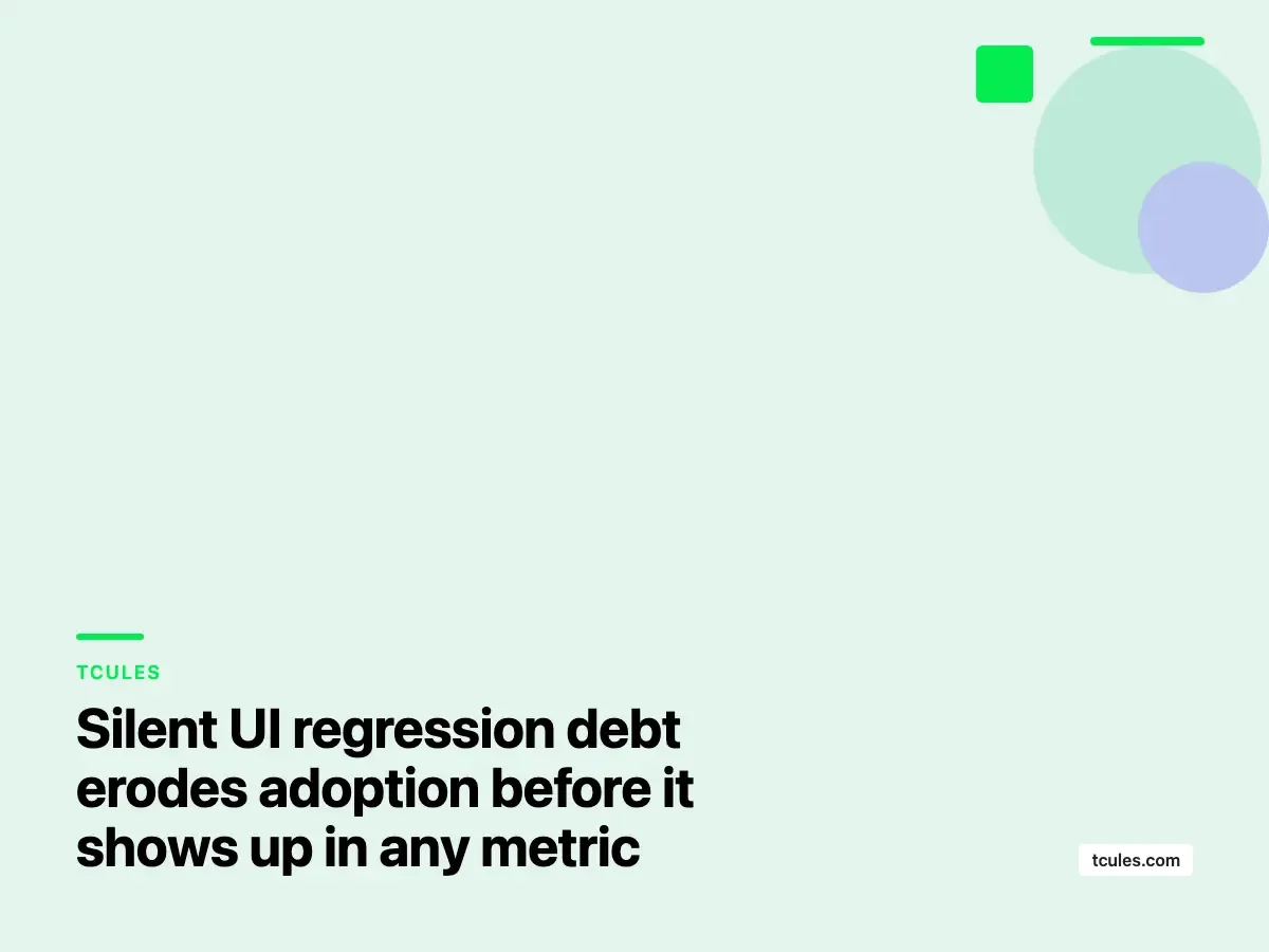 Tcules brand thumbnail card titled “Silent UI regression debt erodes adoption before it shows up in any metric”.