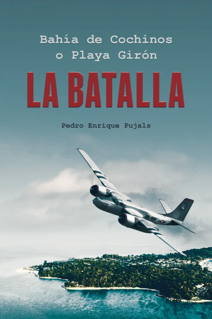 Bahía de cochinos o Playa Girón - La Batalla