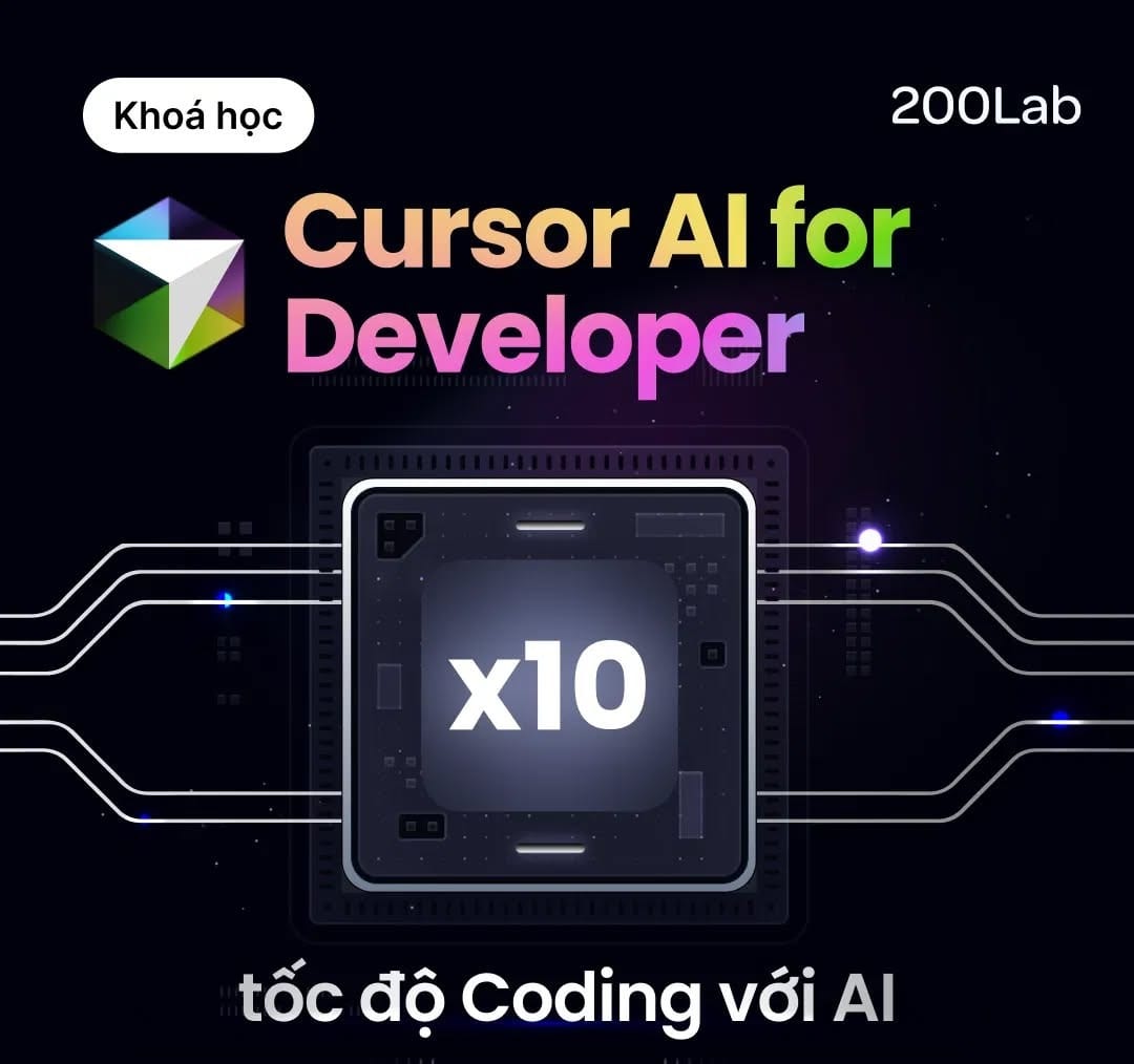 Khoá học Cursor AI for Developers cùng 200lab