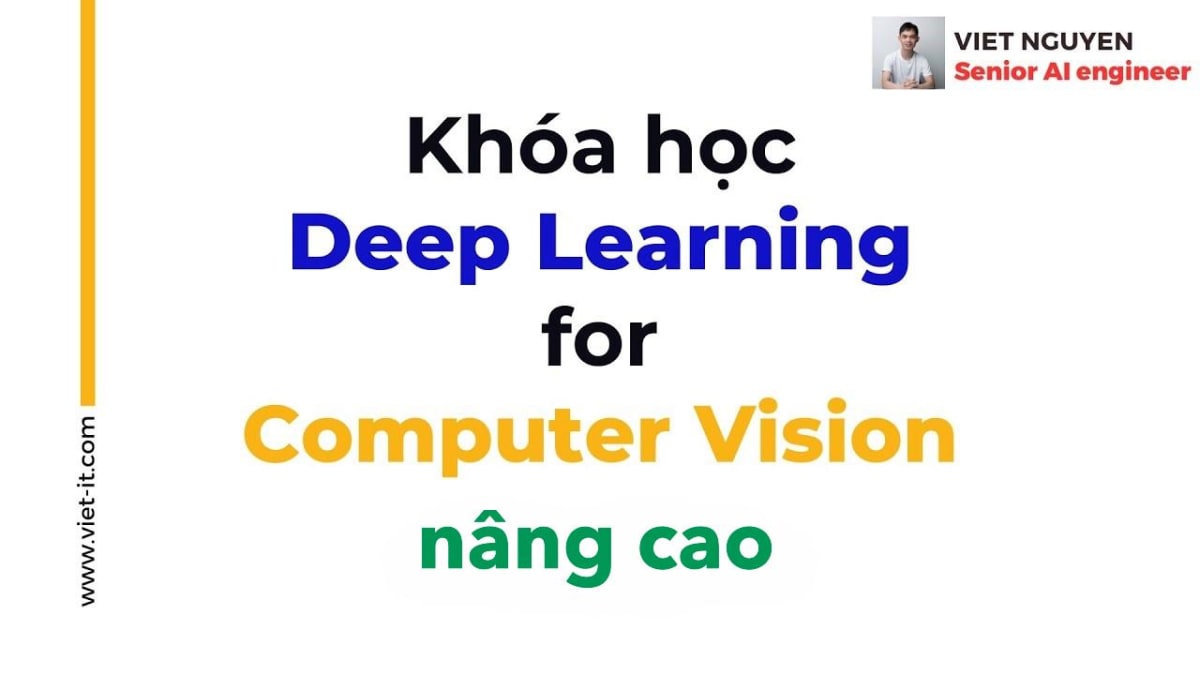 Khóa học DL4CV nâng cao cùng Việt Nguyễn AI