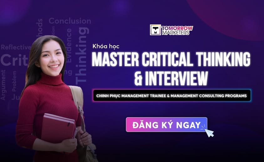 Khóa Học Master Critical Thinking & Interview cùng Tomorrow Marketers