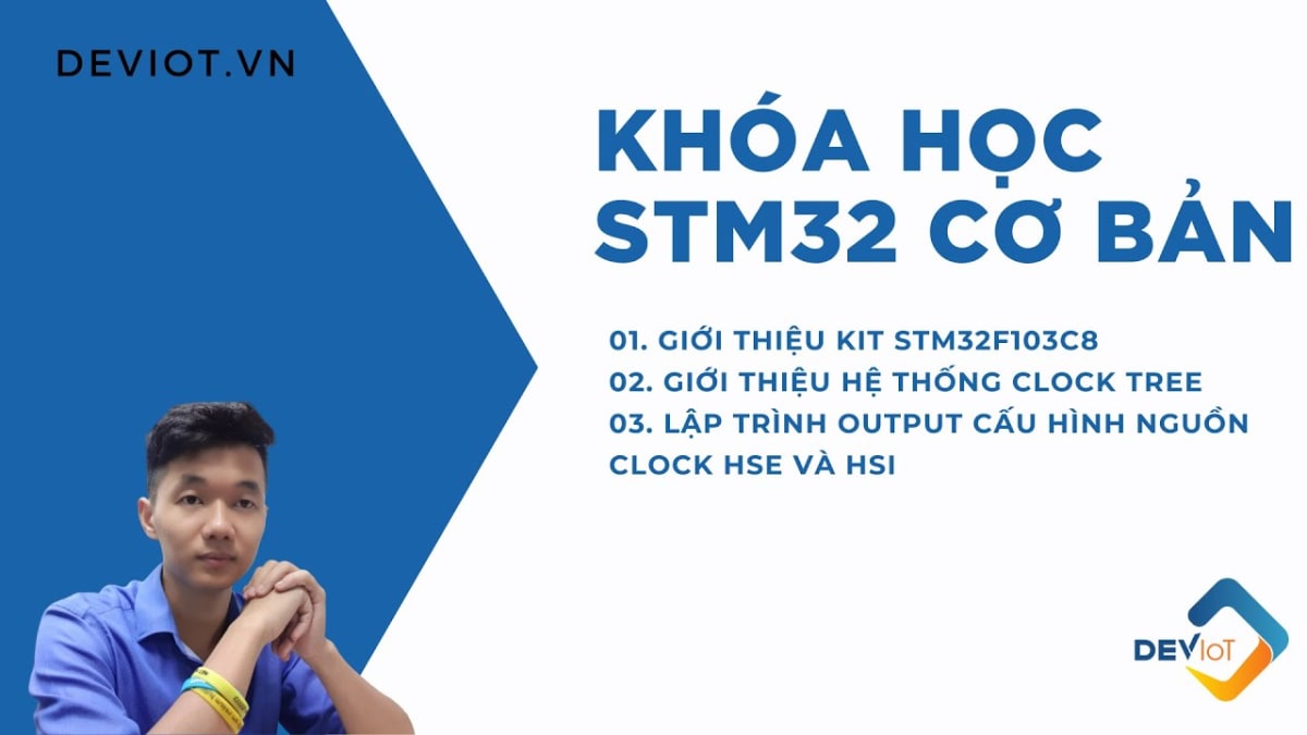 Khóa Học Lập trình ứng dụng STM32F103 cùng Deviot