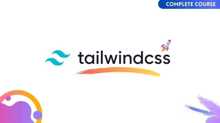 Khóa học Làm chủ TailwindCSS với các Dự án thực tế