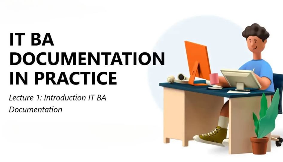 Khóa Học IT Business Analysis Documentation In Practice cùng Hai Lúa