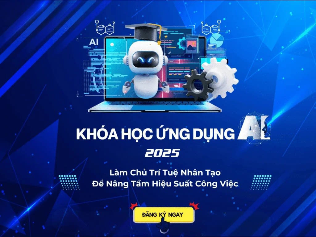 Khóa Học Ứng Dụng AI Thực Chiến 2025