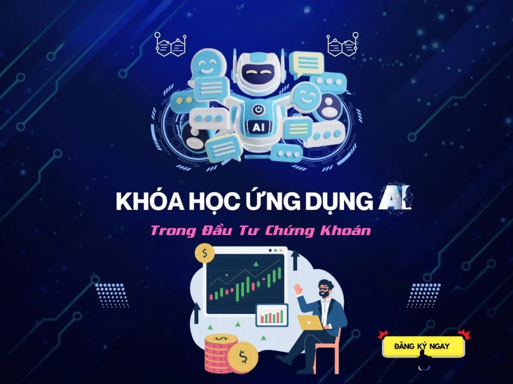 Khóa Học Ứng dụng AI trong Đầu tư chứng khoán: Tư duy nhà đầu tư giá trị