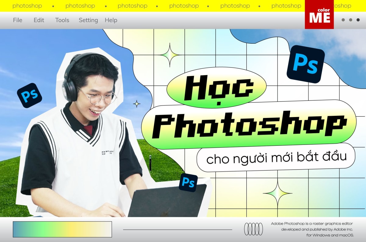 Khóa Học Làm Chủ Adobe Photoshop Từ Cơ Bản Đến Nâng Cao cùng Color Me
