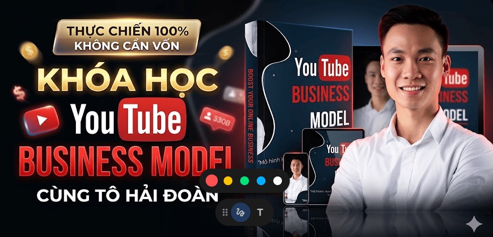 Khóa Học Youtube Business Model Cùng Tô Hải Đoàn
