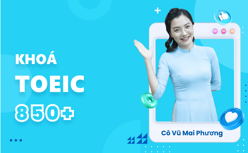 Khóa Học TOEIC Cô Mai Phương