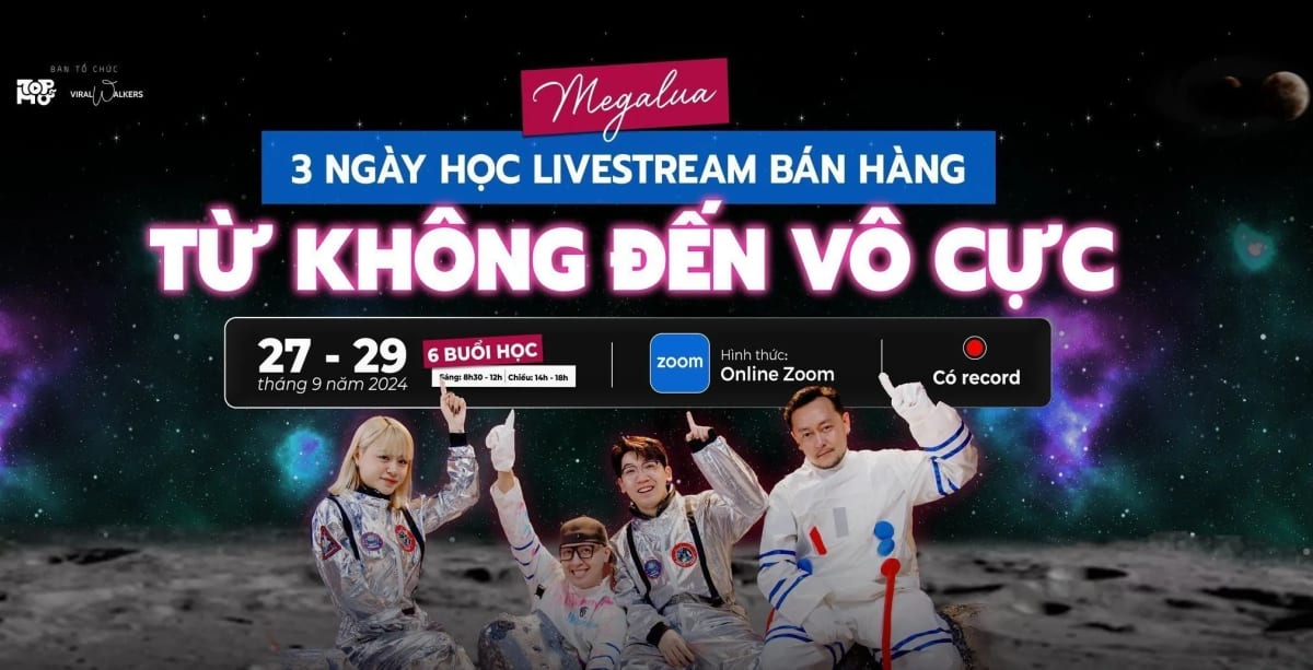 Khóa Học Livestream Bán Hàng Tiktok “Từ Không Đến Vô Cực” Của Học Viện Tóp Mỡ – Speaker: Huỳnh Anh M6, Cô Di Ngôn Từ, Phạm Củ, Chú Cá Review Không Booking