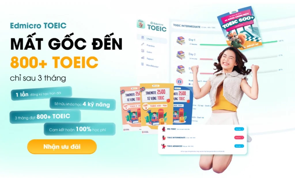 Khóa Học Toeic Edmicro 2025 – Lộ Trình Từ Mất Gốc Đến 800+