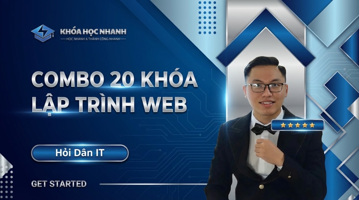 Combo Full 20 Khóa Học Lập Trình Fullstack Mới Nhất cùng Hỏi Dân IT