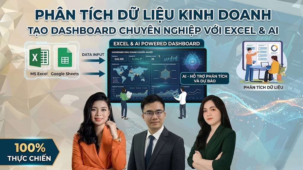 Khóa Học Phân tích Dữ Liệu Kinh Doanh, tạo Dashboard bằng Excel & AI