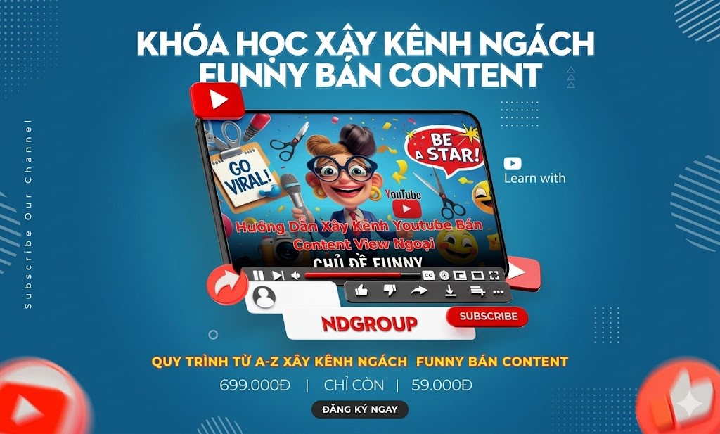 Khóa Học Xây Kênh Ngách FUNNY Bán CONTENT – NDGroup