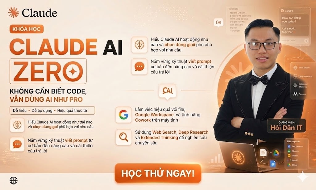 Khóa Học Claude AI Zero - Không Cần Biết Code, Vẫn Dùng AI Như Pro Cùng Hỏi Dân IT