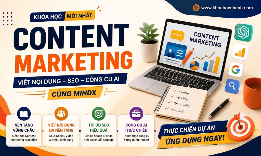 Khóa Học Content Marketing: Viết nội dung Writer, Creator & SEO cùng Mindx