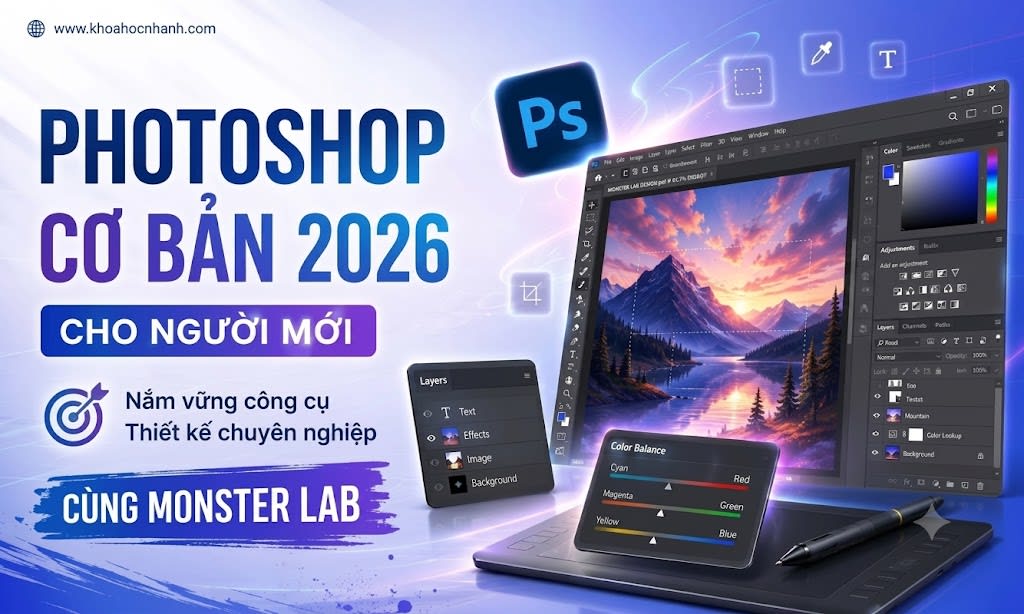 Khóa Học Photoshop Cơ Bản Cho Người Mới 2026 Cùng Monster Lab