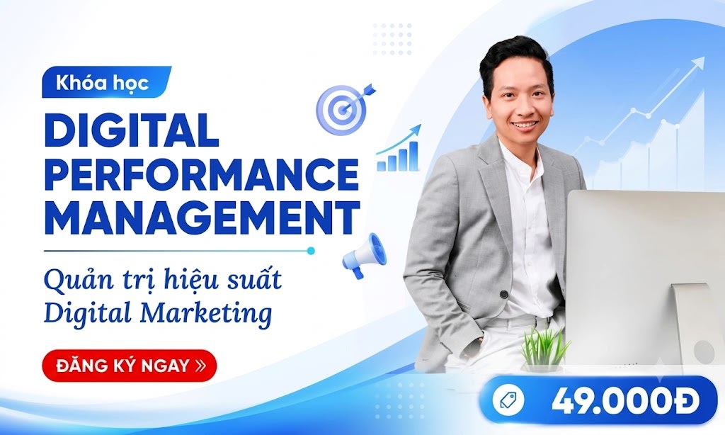 Khóa Học Digital Performance Management cùng PMAX Academy