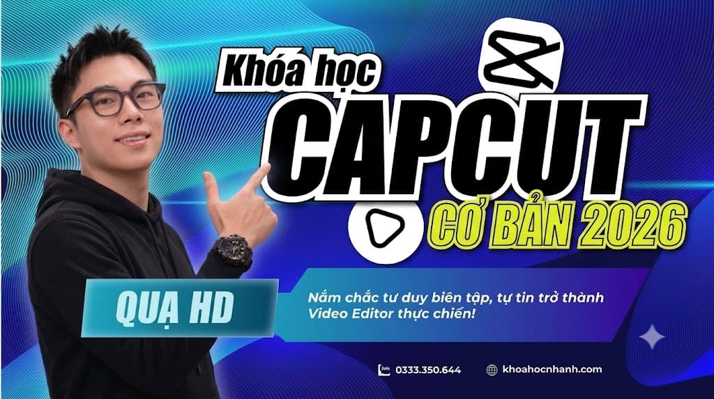 Khóa Học Capcut PC 2026 Cùng Quạ HD