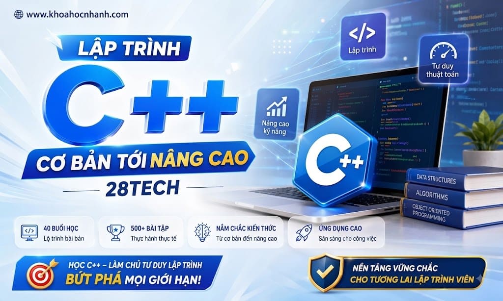 Lập trình C++ Cơ bản tới Nâng cao cùng 28Tech