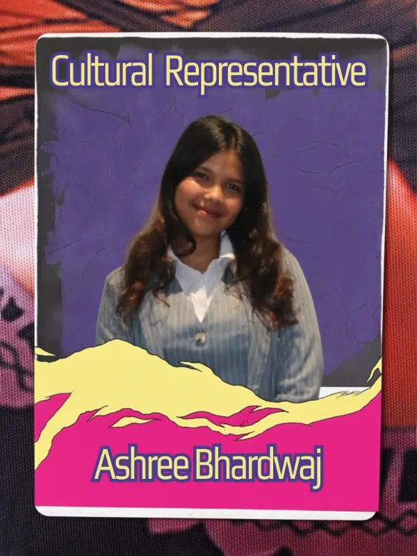 Ashree Bhardwaj - Cultural Representative