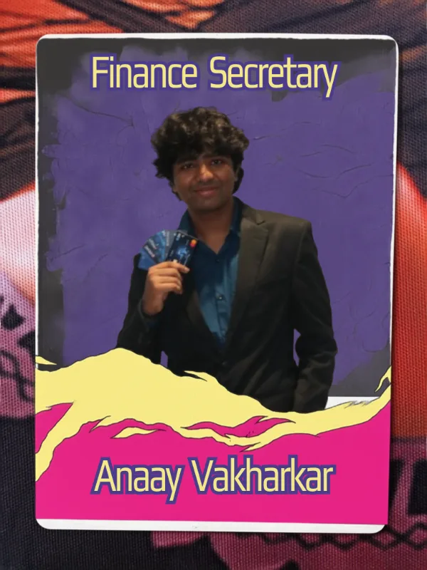 Annay Vakharkar - Finance Secretary 