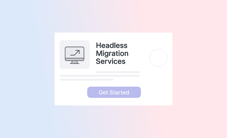 Headless Migration Services