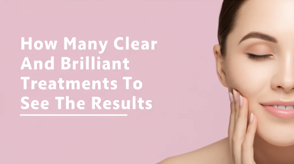 Discover how many Clear & Brilliant treatments you need for noticeable skin rejuvenation. Learn about factors influencing results & maintaining your glow!