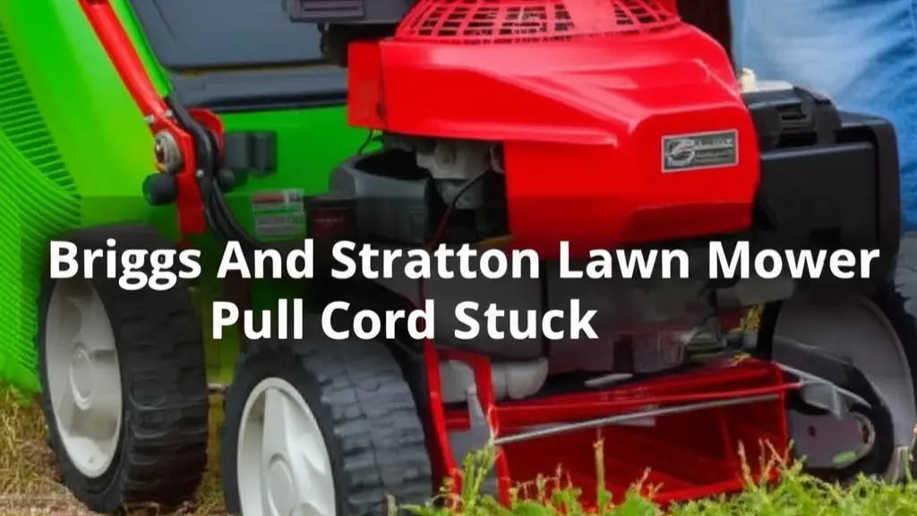 Briggs And Stratton Lawn Mower Pull Cord Stuck