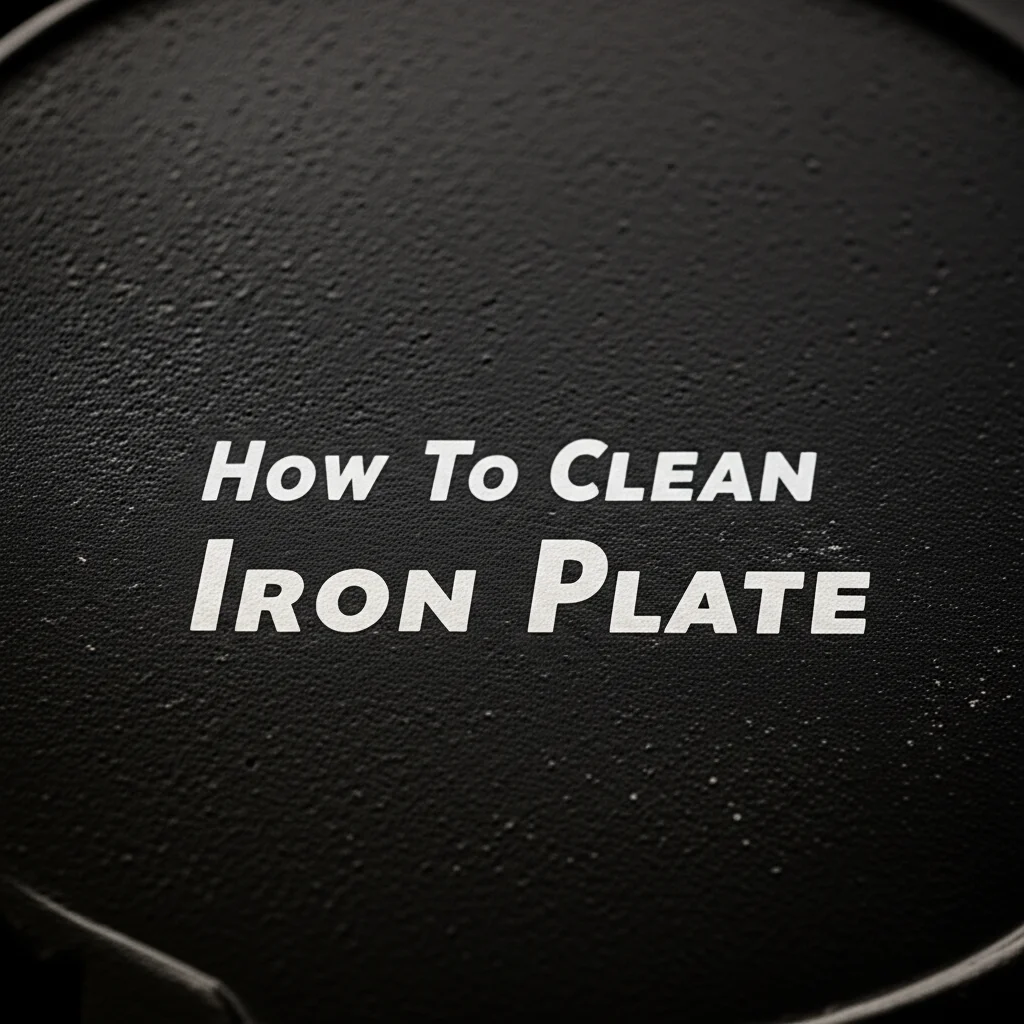 How To Clean Iron Plate