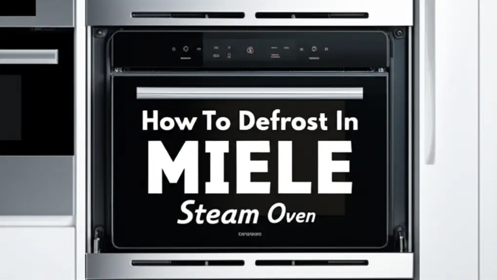 How To Defrost In Miele Steam Oven
