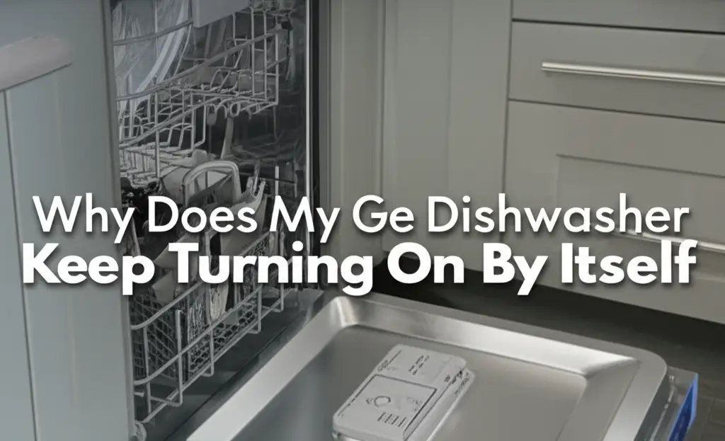 Is your GE dishwasher turning on by itself? Discover common reasons like control panel issues, flood sensor problems, or power glitches, and learn easy fixes.
