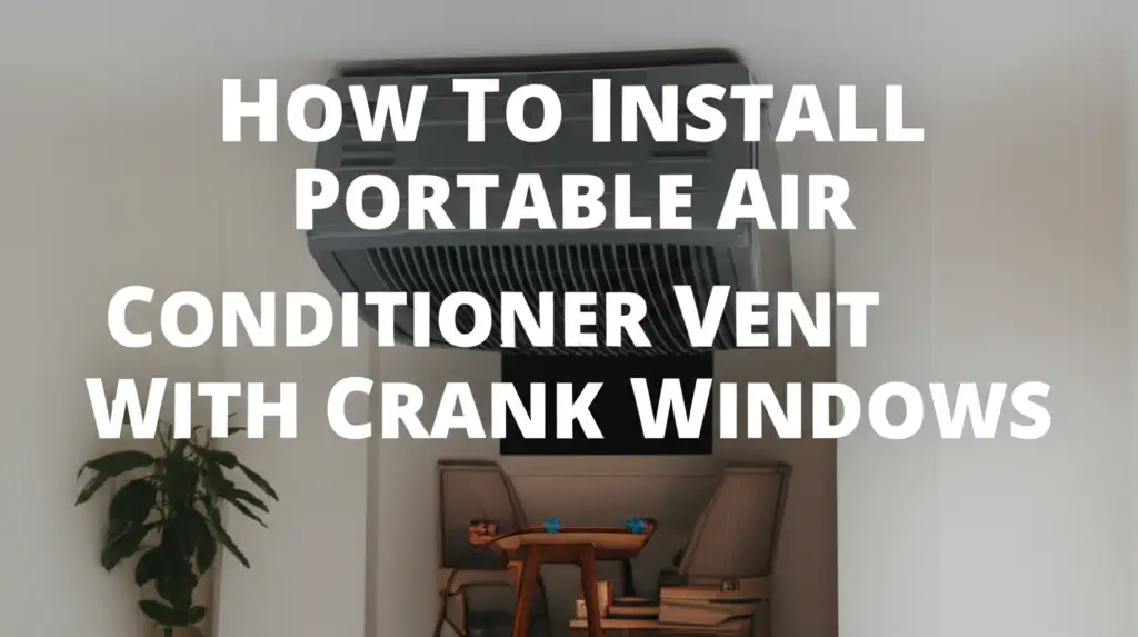 Learn how to install your portable air conditioner vent with crank windows using simple, effective DIY methods for cool, efficient relief.