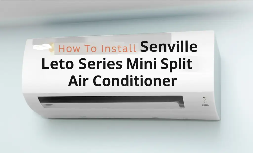 Learn how to install a Senville Leto series mini split AC. Our guide covers planning, mounting, wiring, and vacuuming for a successful DIY setup.
